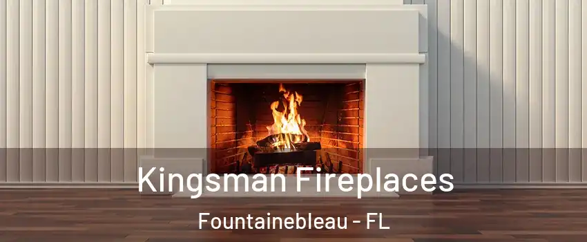 Kingsman Fireplaces Fountainebleau - FL