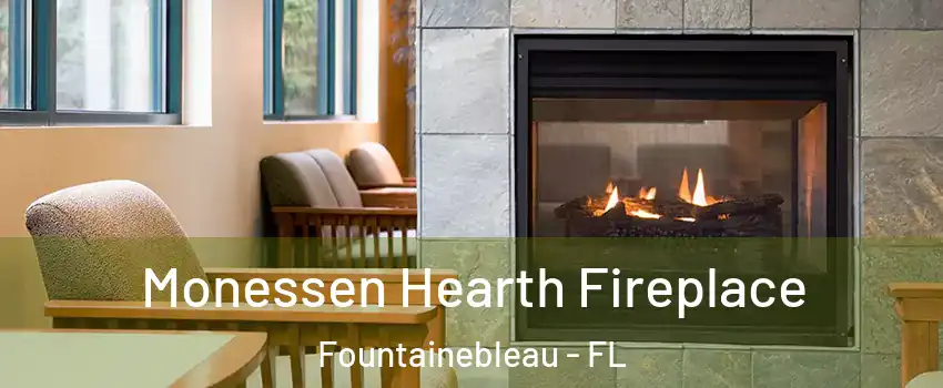  Monessen Hearth Fireplace Fountainebleau - FL
